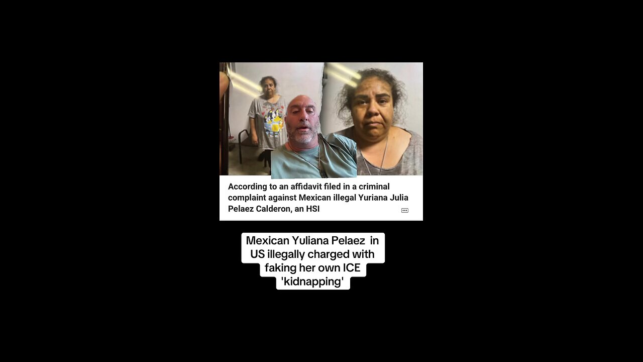 Illegal immigrant, fakes her own kidnapping by ice in order to get the sympathy of Americans