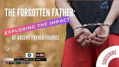 🎙️ Episode 73: The Forgotten Father: Exploring the Impact of Absent Father Figures 🎙️ 