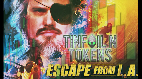 Tinfoil N' Tokens - Escape From L.A.