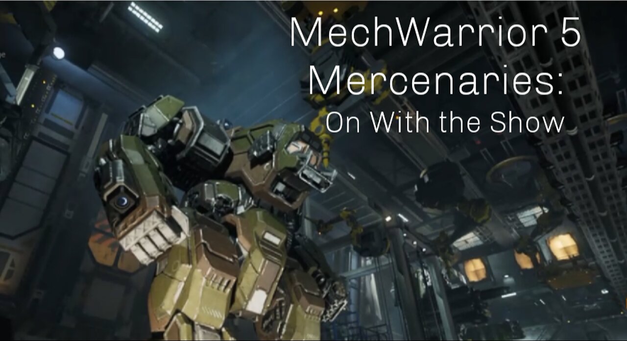 MechWarrior 5 Mercenaries: On With the Show z