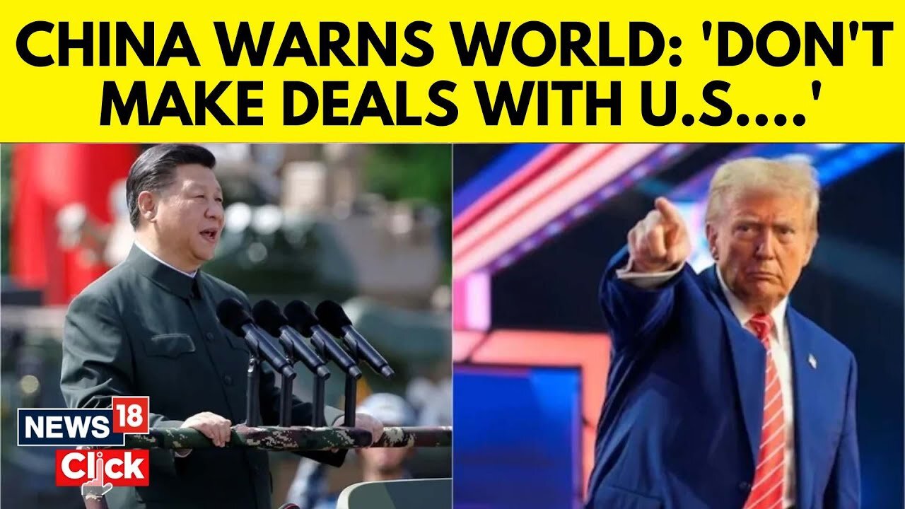 Trump Tariffs | US China News | China's Big Warning For Countries Signing Trade Deals With US