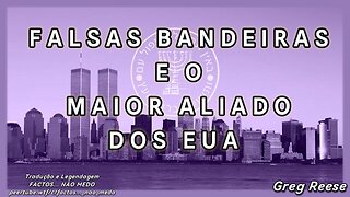 🔥🎬FALSAS BANDEIRAS E O MAIOR ALIADO DOS EUA (GREG REESE)🔥🎬