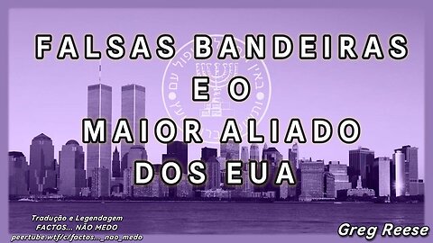 🔥🎬FALSAS BANDEIRAS E O MAIOR ALIADO DOS EUA (GREG REESE)🔥🎬