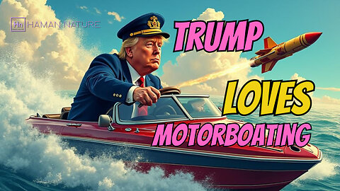 TRUMP Loves Motorboating | Hn 160