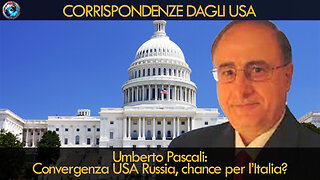 Umberto Pascali: Convergenza USA Russia, chance per l’Italia?