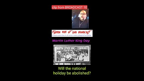MARTIN LUTHER KING HOLIDAY, should it be ABOLISHED? clip from Florida Man Of God Broadcast 10