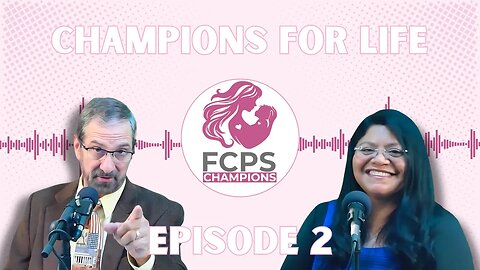 CHAMPIONS FOR LIFE PODCAST #2