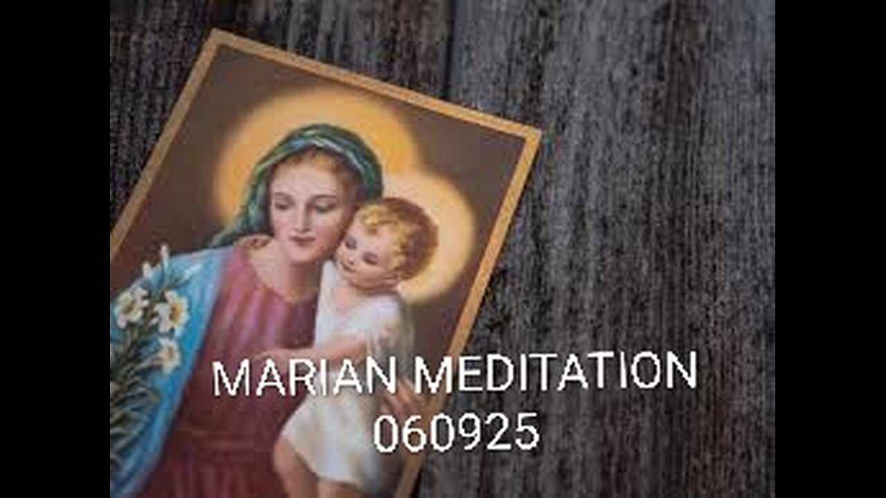 MARIAN MEDITATION 060925 YouTube Video Link https://youtu.be/XwfZMuWj6wI?feature=shared #truth #jes