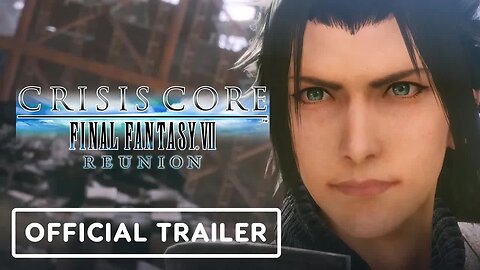 Crisis Core - Final Fantasy 7 Reunion - Official Launch Date Trailer