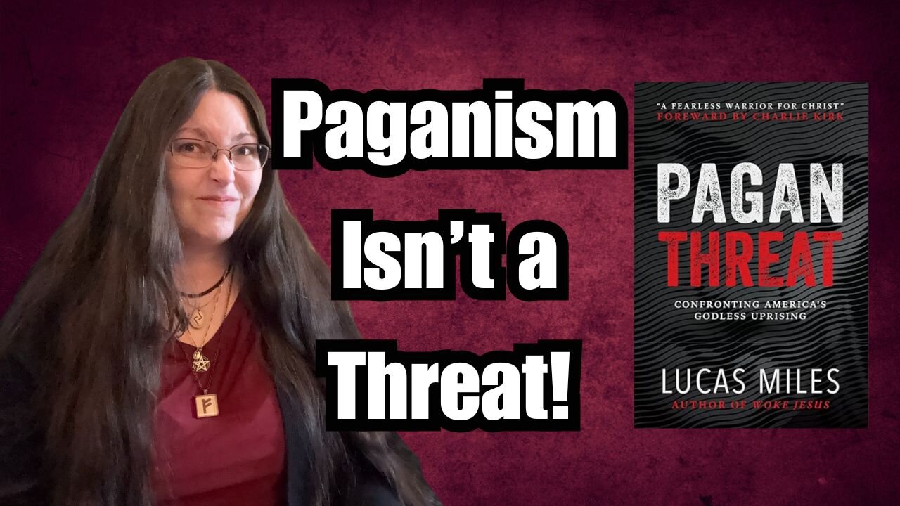 Pagan Threat by Lucas Miles: A Pagan Responds to Christian Fear-Mongering