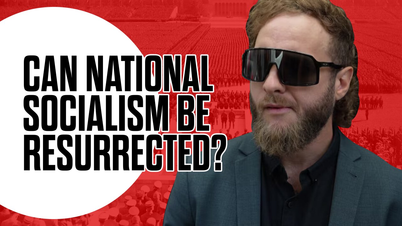 Can National Socialism be Resurrected? - with Joel Davis