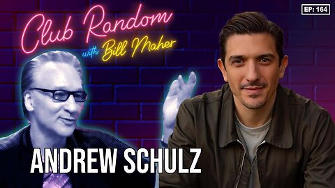 Andrew Schulz | Club Random w/ Bill Maher