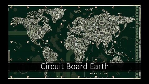 Circuit Board Earth. This supports the theory that Earth is a LOOSH/ENERGY FARM (More links below)