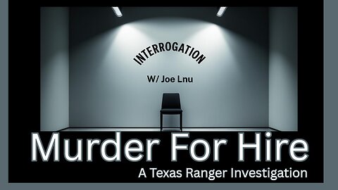 Interrogation w/ Joe Lnu- Murder For Hire