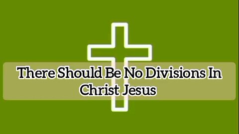 No Division In Christ - 1 Corinthians 1:10 - Bible Verse - Bible Quote - Gospel Message - God's Word