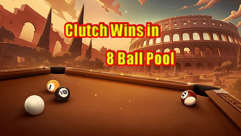 ✨ Clutch Wins in - 8 Ball Pool