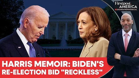 Harris Calls Biden's Re-Election Bid "Reckless" In Her Memoir "107 Days" | Firstpost America | N18G