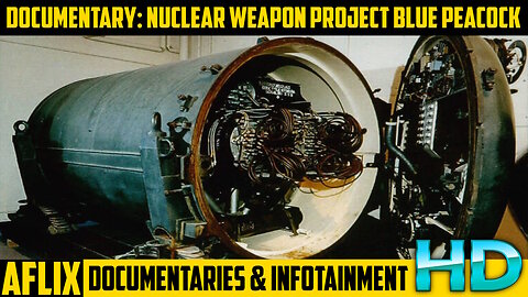 SHORT DOCUMENTARY: Nuclear Landmines Development Project Blue Peacock