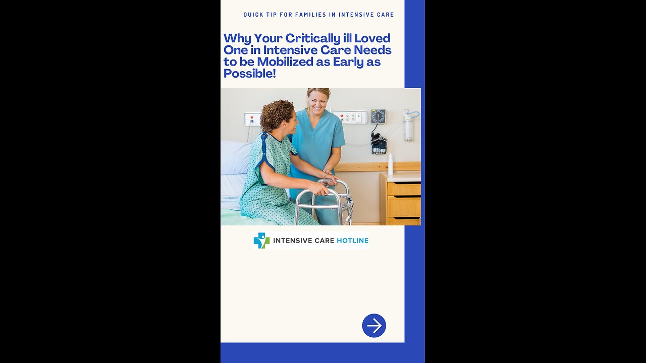 Why Your Critically ill Loved One in Intensive Care Needs to be Mobilized as Early as Possible!