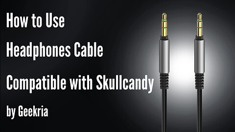 How to Use Headphones Cable with Skullcandy by Geekria