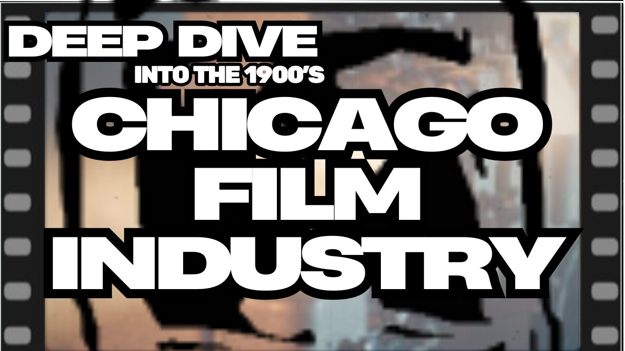Pt. 5 Deep Dive Into: Chicago Film Industry - Chicago Rising: George Spoor, Kleine & the Nickelodeon