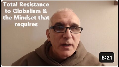 "Absolute Opposition to Globalism and the Necessary Mindset"