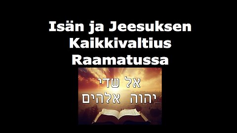 Isän ja Jeesuksen Kaikkivaltius Raamatussa