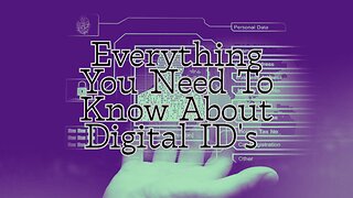 Everything You Need To Know About Digital ID's (2025)