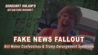 Fake News Fallout | Sergeant Major's Situation Report w/John Gillette
