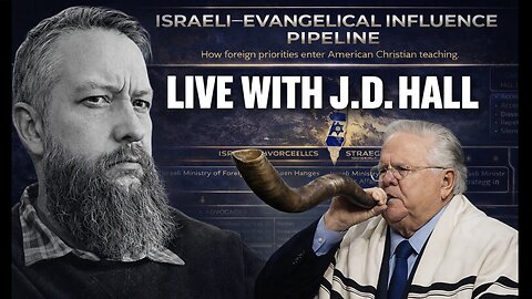 Live with J.D. Hall - Is Your Church Part of the Israeli Political Influence Pipeline?
