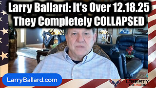 LARRY BALLARD: IT 'S OVER 12.18.25 NESARA GESARA 2.0