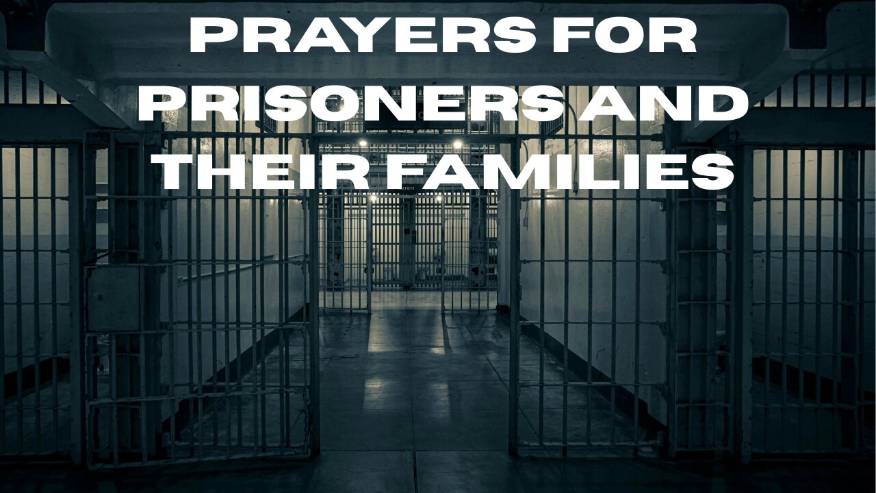 PRAYERS FOR PRISONERS AND THEIR FAMILIES'