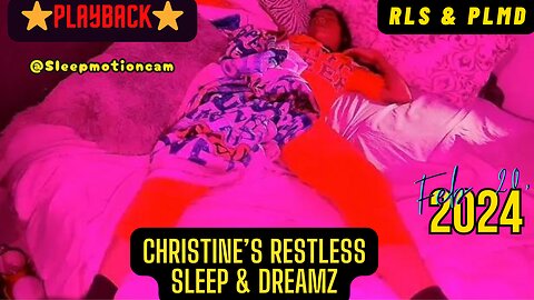 ⭐Playback⭐ Restless Sleep 💤 Feb 20, 2024