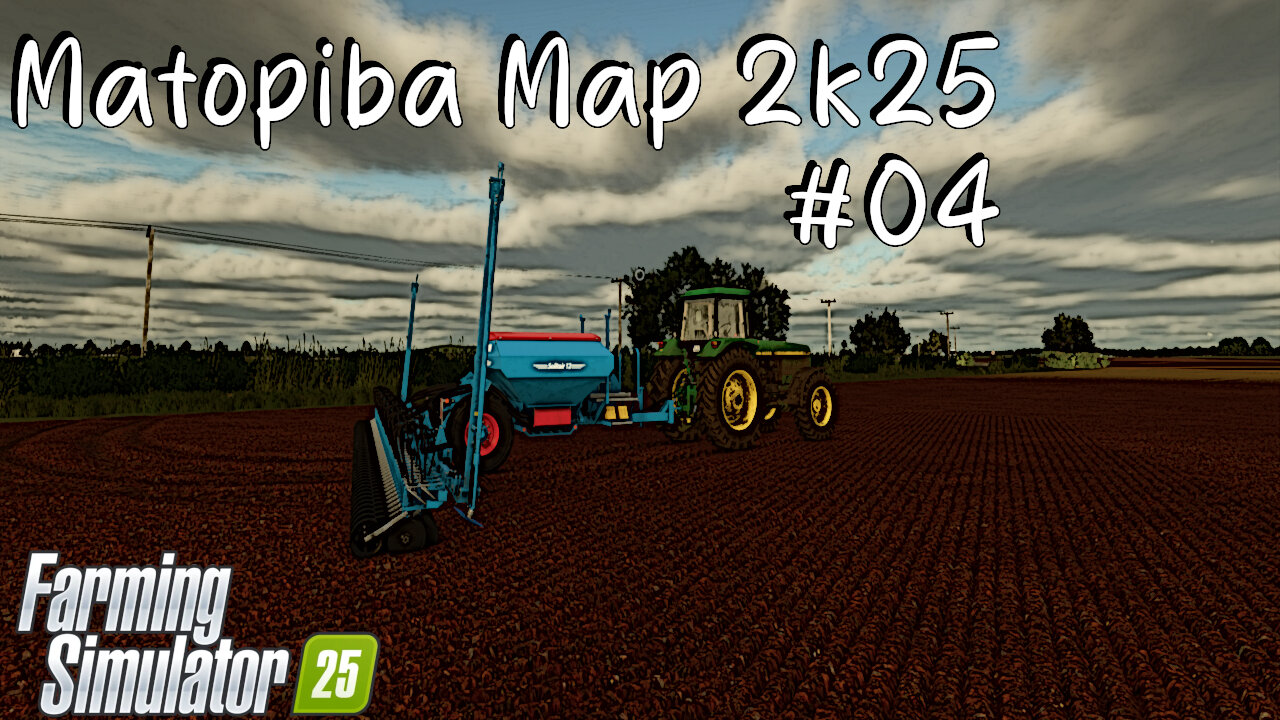 Matopiba Map 2K25 | #04 | Farming Simulator 25