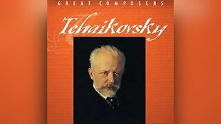 Great Composers: Tchaikovsky (Episode 5)