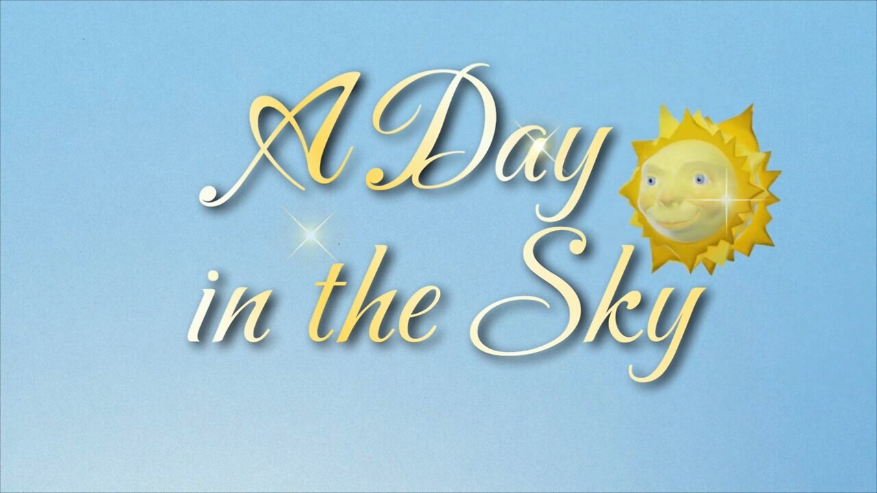 A Day in the Sky 10 Minutes of Relaxation Brought to you by Sunny and Nocturne