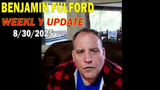 Benjamin Fulford Update Today August 30, 2025 - Benjamin Fulford