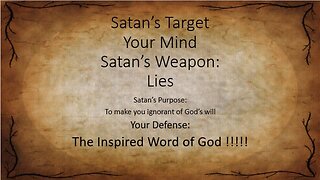 God is truth and light- Satan is a liar and darkness - Walk in the Light