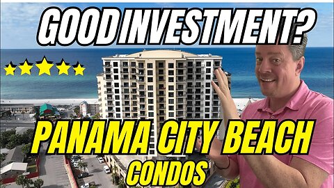Panama City Beach CONDOS. YOU need to know this before you INVEST on the EMERALD COAST