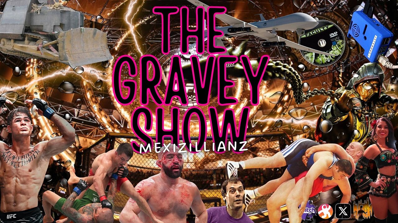 The Gravey Show: Episode 163 - Meximillianz
