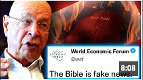 "WEF Mandates Government Bible Ban; Calls for 'Fact-Checked' Edition Without Deity"