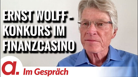 Im Gespräch: Ernst Wolff (Konkursverschleppung im Finanzcasino)