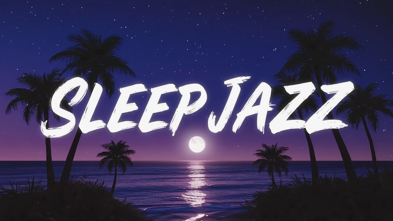 Sleep Jazz | Soothing Music to Gently Drift You to Sleep