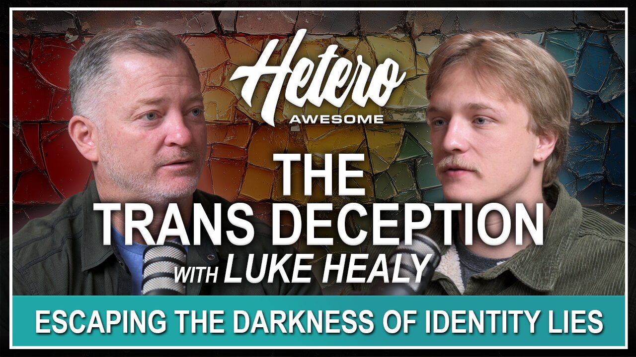 "The Trans Deception" with Luke Healy