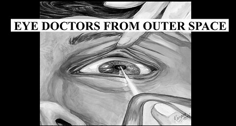 EYE DOCTORS FROM OUTER SPACE
