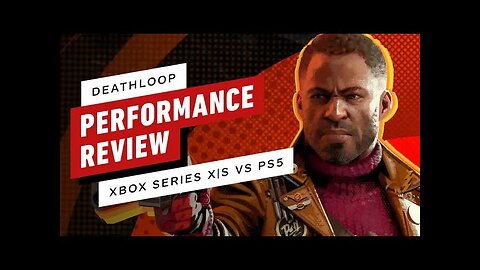Deathloop Performance Review Xbox Series X_S vs PS5