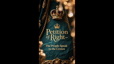 Petition of Right 1628 – The People Demand Consent