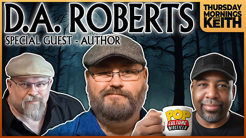 Morning Coffee with Keith | A NERDY CHAT WITH AUTHOR D.A. ROBERTS!