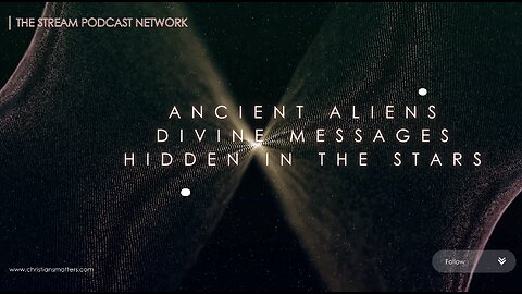 Ancient Aliens Divine Messages Hidden in the Stars.