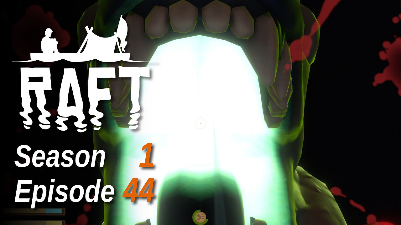 Raft S1 E44 The Finale